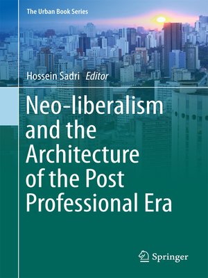 cover image of Neo-liberalism and the Architecture of the Post Professional Era